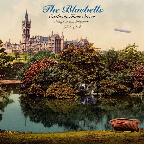 THE BLUBELLS : Exile On Twee Street:Songs From Glasgow (2014) New CD ALBUM