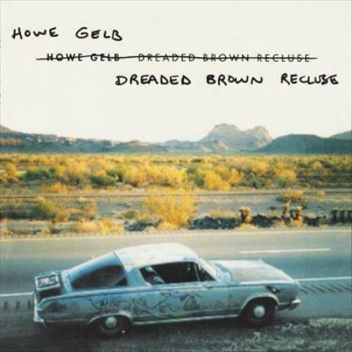 HOWE GELB - Dreaded Brown Recluse (RSD 2019) NEW SEALED LTD BROWN VINYL LP